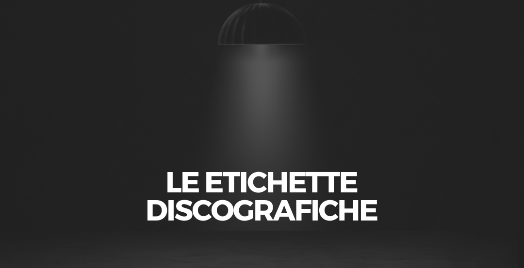 Le principali Etichette discografiche italiane