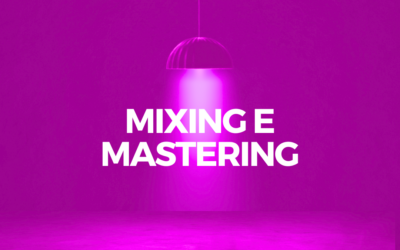 Mixing e Mastering