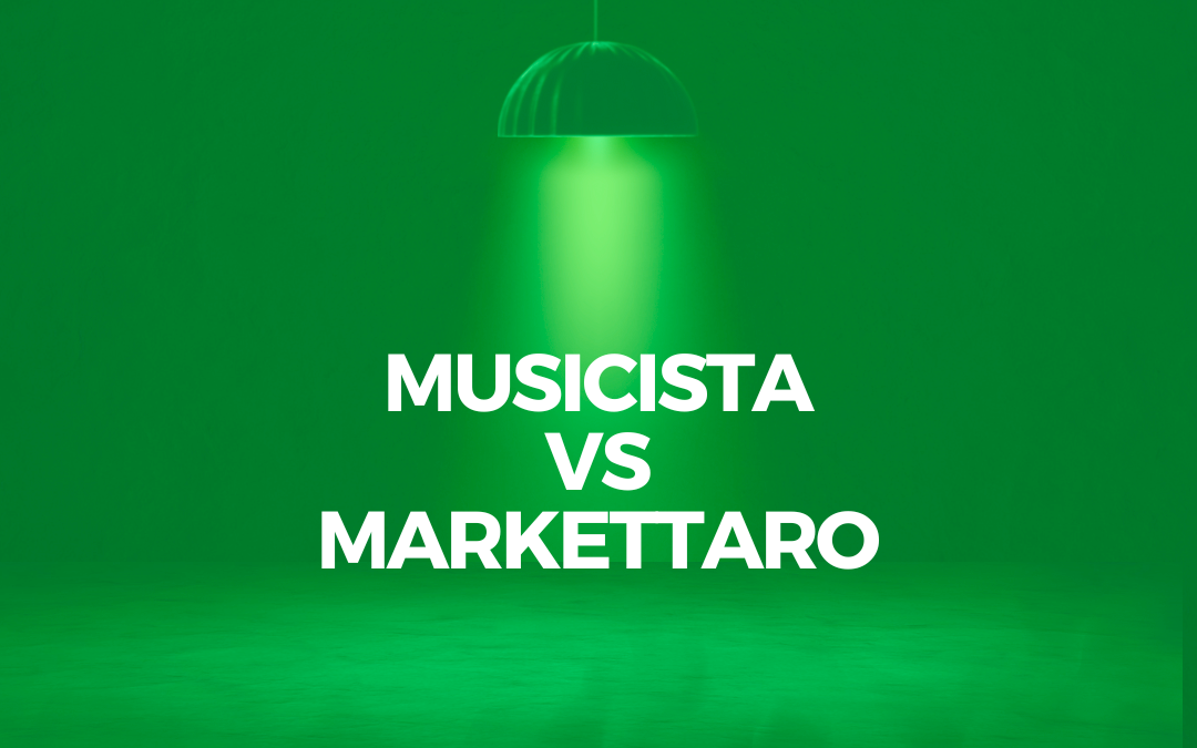 “Fai musica, non marketing. Ti capisco. Ma ti spiego perché oggi non puoi farne a meno.”
